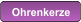 Ohrenkerze