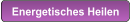 Energetisches Heilen