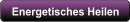 Energetisches Heilen