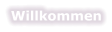 Willkommen